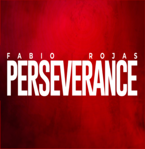 2024_Fabio Rojas_Perseverance_sq2